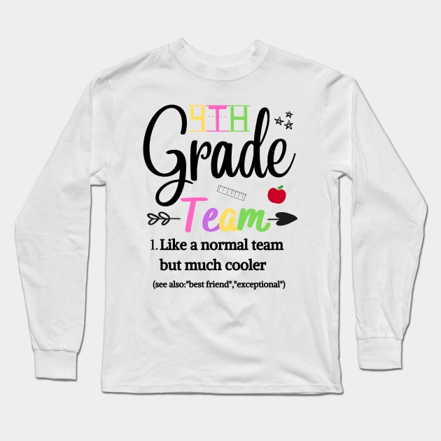4th Grade Team Like A Normal Team But Much Cooler Long Sleeve T-Shirt by JustBeSatisfied